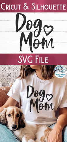 Dog Mom SVG SVG Wispy Willow Designs 