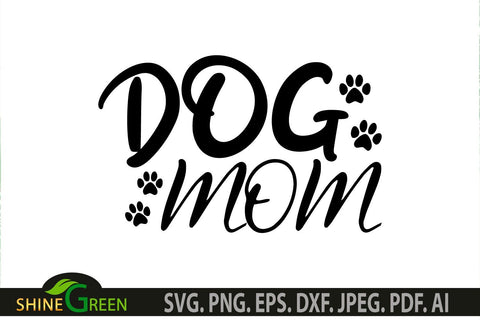 Dog Mom SVG with Paws SVG Shine Green Art 