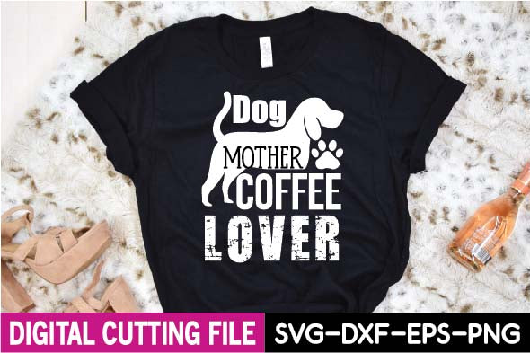 dog mother coffee lover svg SVG designer krishna 