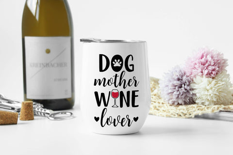 Dog mother wine lover. Funny drinking quote. Dog mom SVG SVG LaBelezoka 