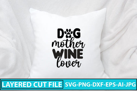 Dog Mother Wine Lover SVG Cut File SVG Syaman 