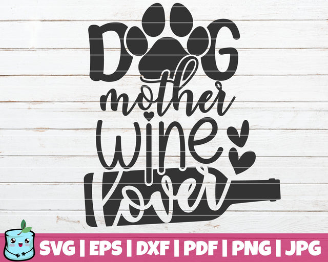 Dog Mother Wine Lover SVG MintyMarshmallows 