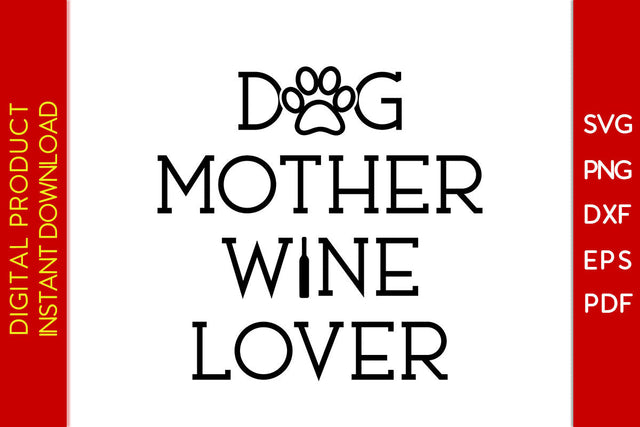 Dog Mother Wine Lover SVG PNG PDF Cut File SVG Creativedesigntee 