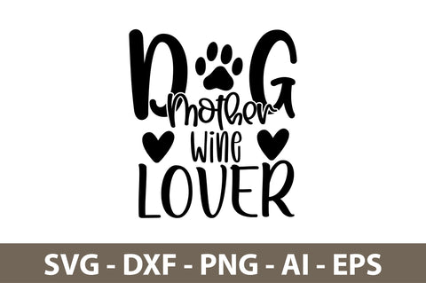 Dog Mother Wine Lover svg SVG orpitasn 