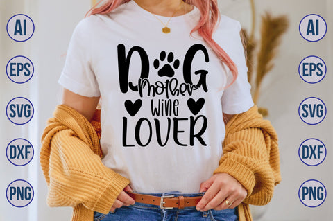 Dog Mother Wine Lover svg SVG orpitasn 