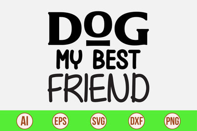 Dog My Best Friend-svg SVG orpitasn 