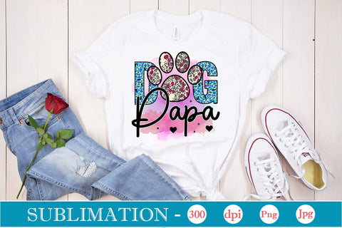 Dog Papa Sublimation SVGs,Quotes and Sayings,Food & Drink,On Sale, Print & Cut Sublimation DesignPlante 503 