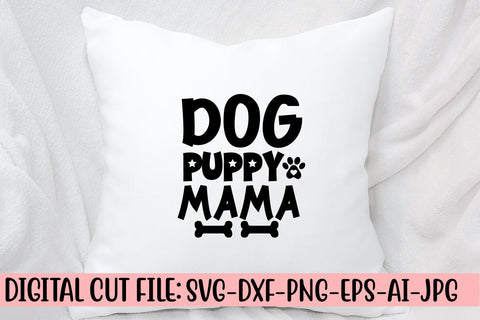Dog Puppy Mama SVG Cut File SVG Syaman 