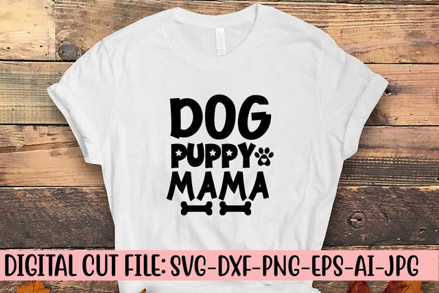Dog Puppy Mama SVG Cut File SVG Syaman 