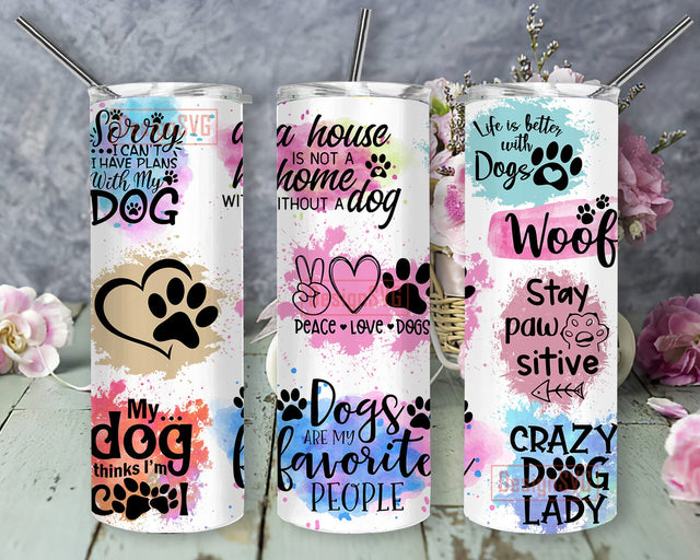 Dog Quotes 20oz Skinny Tumbler Png, Dog Lover Png, Funny Dog Tumbler With Straw, Funny Dog Quote Tumbler Png, Gift For Dog Lovers Sublimation DesignSVG 