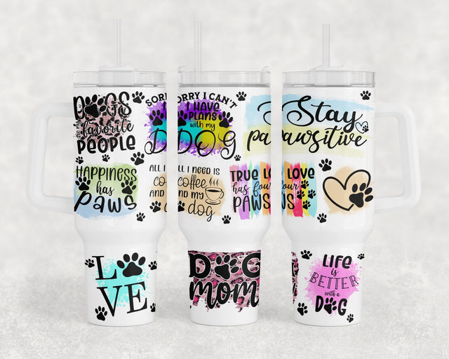 Dog Quotes 40oz Tumbler Wrap, Dog Lover 40oz Quencher Tumbler Sublimation Design, Dog Quotes PNG File Sublimation HappyDesignStudio 