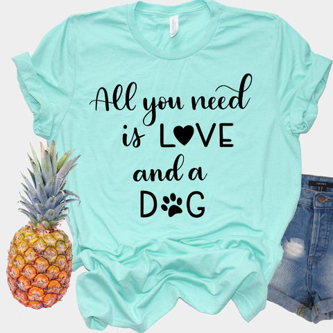 Dog SVG - All you need is love and a dog SVG Stacy's Digital Designs 