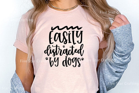 Dog SVG Design, Easily distracted by dogs SVG FiveStarCrafting 