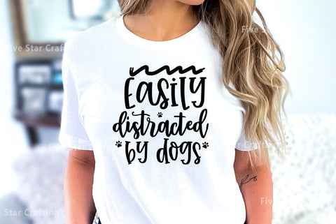 Dog SVG Design, Easily distracted by dogs SVG FiveStarCrafting 