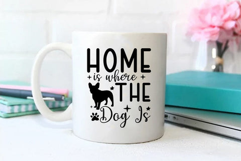Dog SVG Design, home is where the dog is SVG FiveStarCrafting 