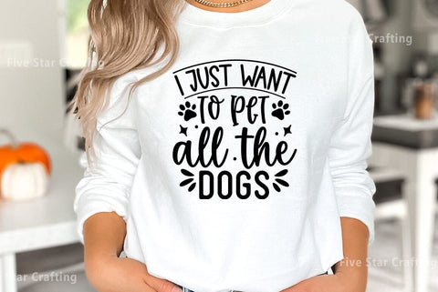 Dog SVG Design, I just want to pet all the dogs SVG FiveStarCrafting 
