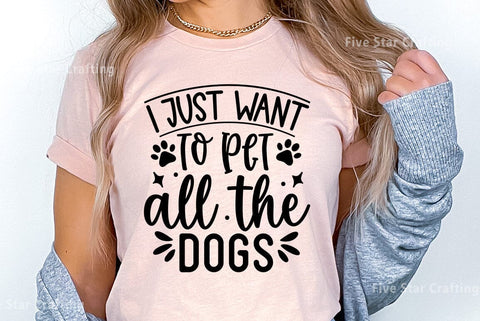 Dog SVG Design, I just want to pet all the dogs SVG FiveStarCrafting 
