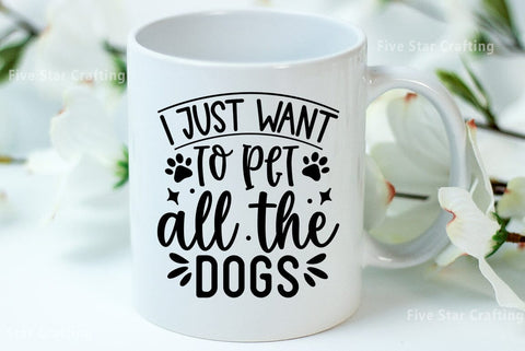 Dog SVG Design, I just want to pet all the dogs SVG FiveStarCrafting 
