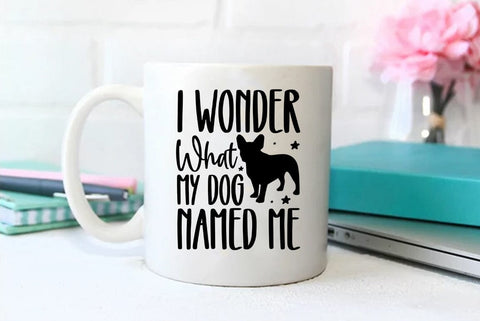 Dog SVG Design, I Wonder What My Dog Named Me SVG FiveStarCrafting 