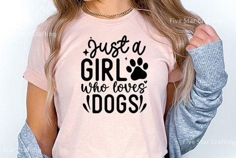 Dog SVG Design, Just a girl who loves dogs SVG FiveStarCrafting 