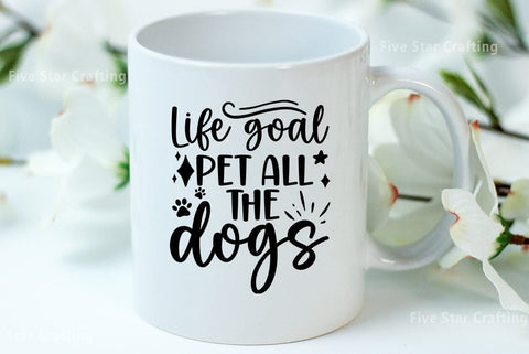 Dog SVG Design, Life goal pet all the dogs SVG FiveStarCrafting 
