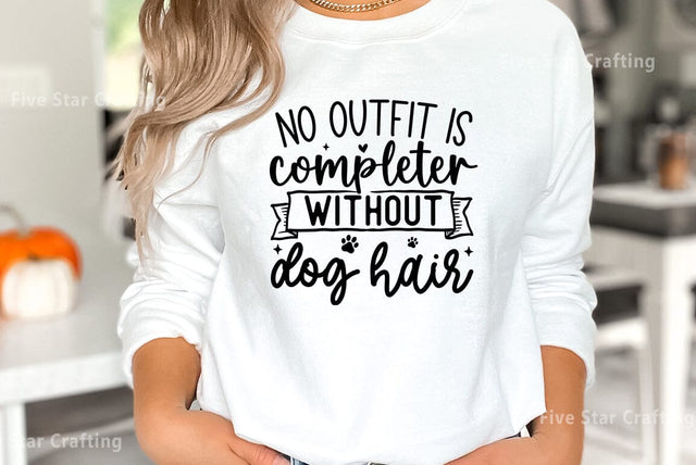 Dog SVG Design, No outfit is completer without dog hair SVG FiveStarCrafting 