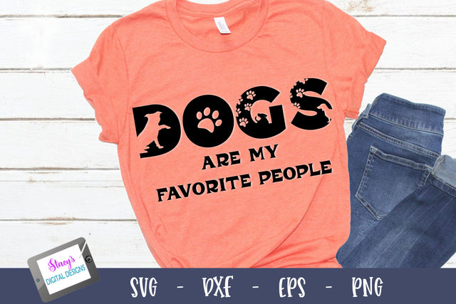 Dog SVG - Dogs are my favorite people SVG SVG Stacy's Digital Designs 