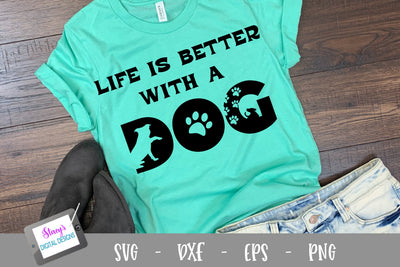 Dog SVG - Life is better with a dog SVG Stacy's Digital Designs 