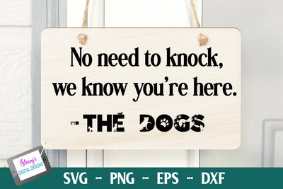 Dog SVG - No Need to Knock We Know You're Here SVG Stacy's Digital Designs 