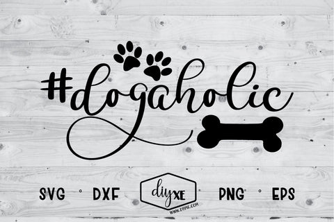 #dogaholic SVG DIYxe Designs 