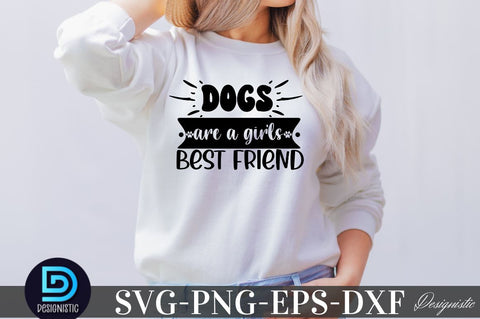 Dogs are a girl's best friend SVG SVG DESIGNISTIC 