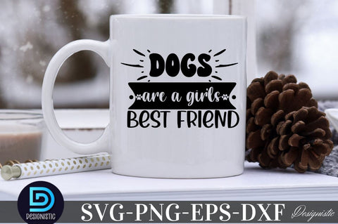 Dogs are a girl's best friend SVG SVG DESIGNISTIC 