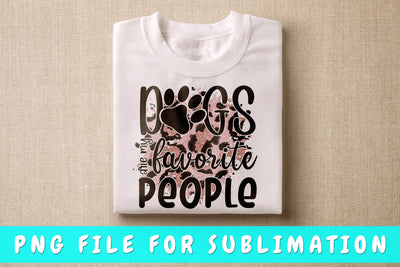 Dogs Are My Favorite People PNG, Dog Quote Design For Sublimation Sublimation HappyDesignStudio 