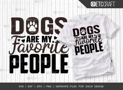 Dogs Are My Favorite People SVG Cut File | Dog Lover Svg | Dog Gift Svg | Dog Bandana Svg | Dog Paw Svg | Dog Life Svg | Dogs Quote Design SVG ETC Craft 