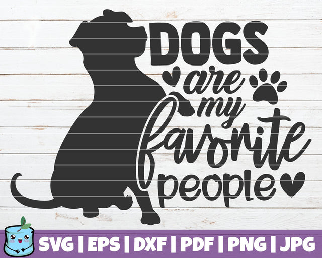 Dogs Are My Favorite People SVG MintyMarshmallows 