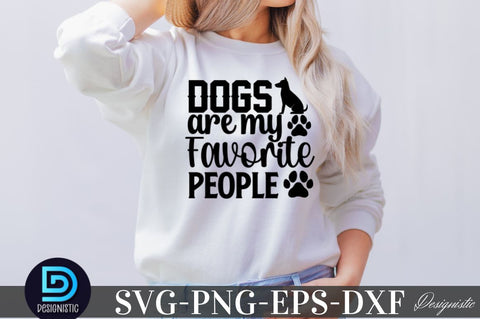 Dogs are my favorite people SVG SVG DESIGNISTIC 