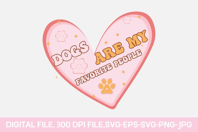 Dogs Are My Favorite People SVG SVG designmaster24 