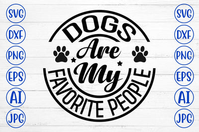 Dogs Are My Favorite People SVG SVG Syaman 