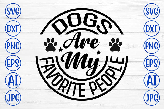 Dogs Are My Favorite People SVG SVG Syaman 