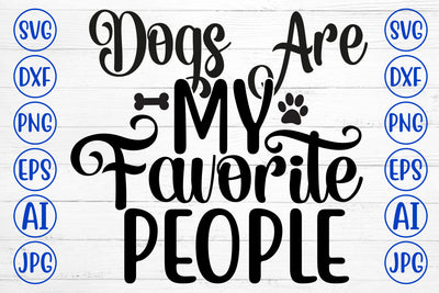Dogs Are My Favorite People SVG SVG Syaman 
