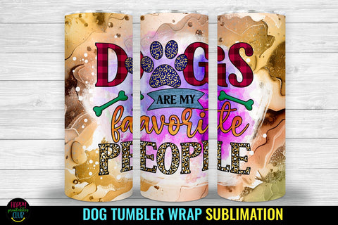 Dogs Are My I Dog Tumbler Sublimation I Dog Tumbler Wrap PNG Sublimation Happy Printables Club 
