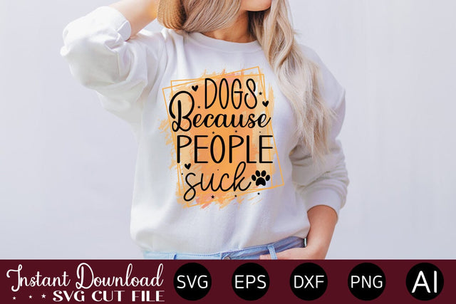 Dogs Because People Suck-01 SVG SVG designmaster24 