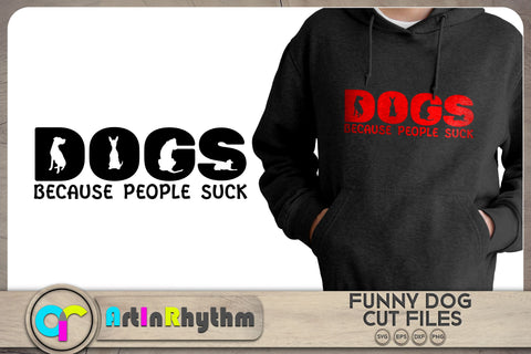 Dogs because people suck / Dog lover SVG SVG Artinrhythm shop 