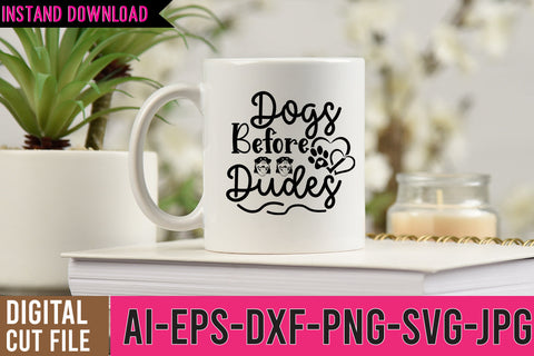 Dogs Before Duddes SVG Design , Dog SVG bUndle , Dog SVG Bundle Quotes SVG BlackCatsMedia 