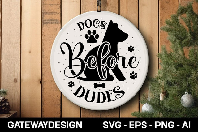 Dogs Before Dudes round sign design SVG designmaster24 