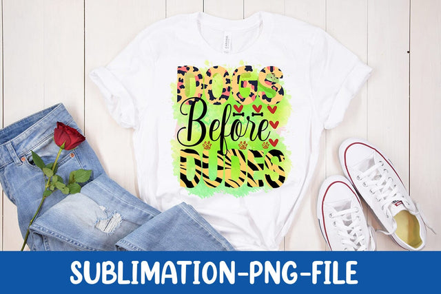 Dogs Before Dudes Sublimation Sublimation Studio Innate 