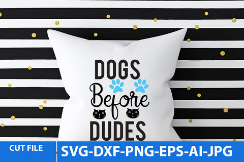Dogs Before Dudes SVG Cut File SVG BlackCatsMedia 