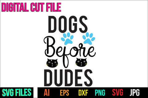 Dogs Before Dudes SVG Cut File SVG BlackCatsMedia 