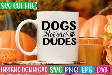 Dogs Before Dudes SVG Cut File SVG Studio Innate 