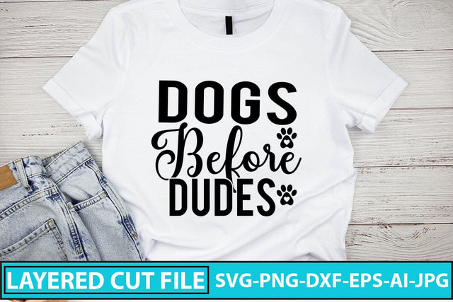 Dogs Before Dudes SVG Cut File SVG Syaman 